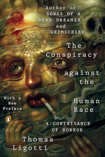 The Conspiracy against the Human Race. A Contrivance of Horror