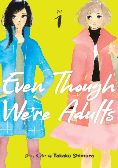 Even Though We're Adults. Volume 1