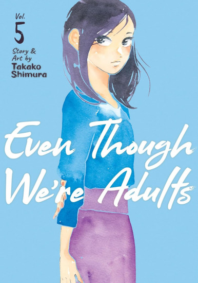 Even Though We're Adults. Volume 5