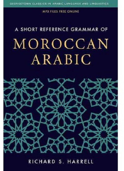 A Short Reference Grammar of Moroccan Arabic