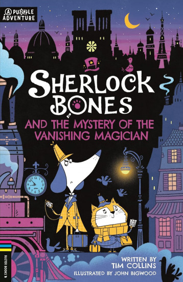 Sherlock Bones and the Mystery of the Vanishing Magician: A Puzzle Adventure