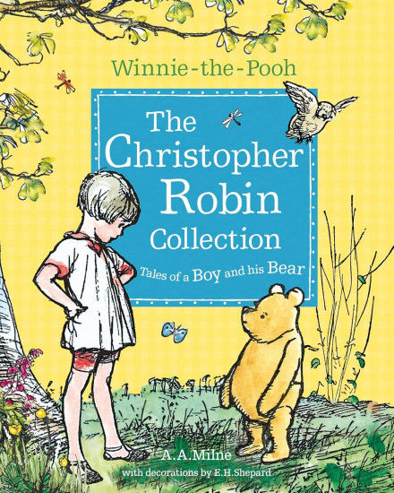 Winnie-the-Pooh. The Christopher Robin Collection
