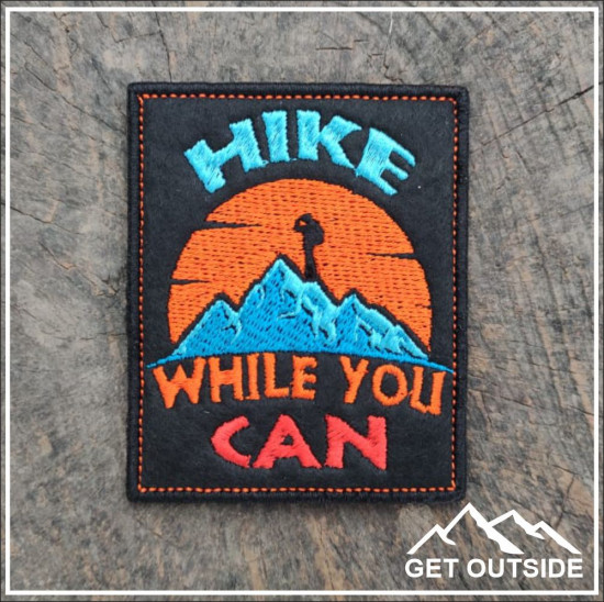 Шеврон «Hike while you can»