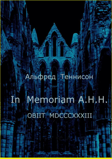 In Memoriam A.H.H. OBIIT MDCCCXXXIII
