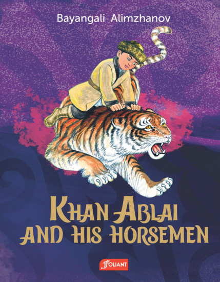 Khan Ablai and His Horsemen. A Tale for Children and Youths