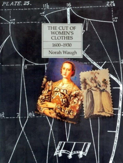 The Cut of Women’s Clothes. 1600-1930