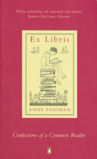 Ex Libris. Confessions of a Common Reader