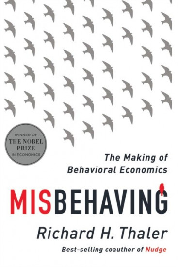 Misbehaving. The Making of Behavioral Economics
