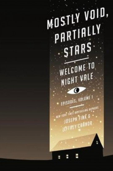 Mostly Void, Partially Stars. Welcome to Night Vale Episodes. Volume 1