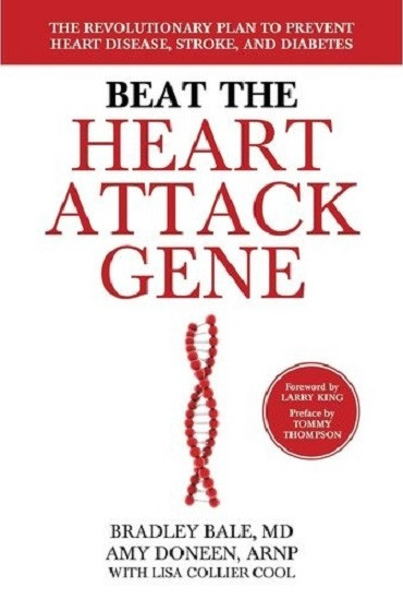 Beat the Heart Attack Gene. The Revolutionary Plan to Prevent Heart Disease, Stroke, and Diabetes