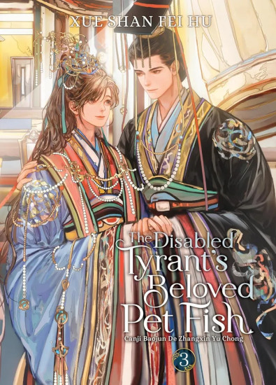 The Disabled Tyrant's Beloved Pet Fish: (Novel) Vol. 3
