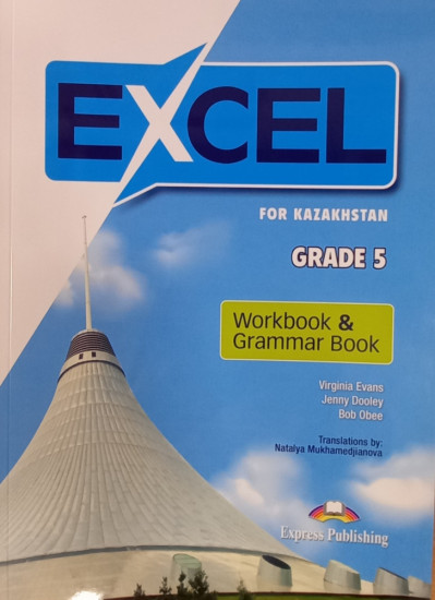 Excel for Kazakhstan. Grade 5. Workbook & Grammar Book