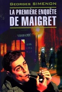 La Premiere Enquete de Maigret
