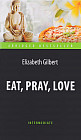 Есть, молиться, любить. Eat, Pray, Love