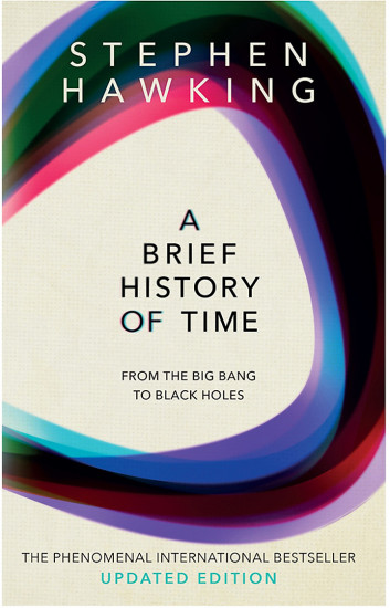 A Brief History Of Time: From Big Bang To Black Holes