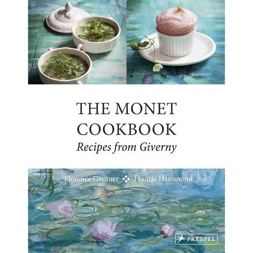 Monet Cookbook: Recipes from Giverny