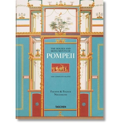 Fausto & Felice Niccolini. The Houses and Monuments of Pompeii