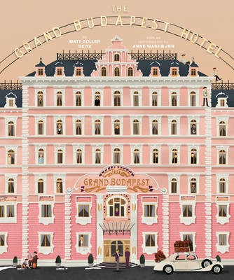 The Wes Anderson Collection. The Grand Budapest Hotel