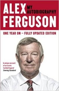 Alex Ferguson: My Autobiography