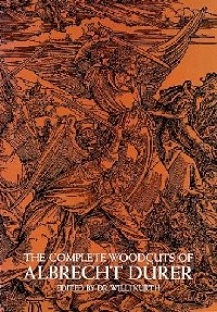 Complete Woodcuts of Albrecht Durer