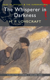 The Whisperer in Darkness: Collected Stories Vol.1