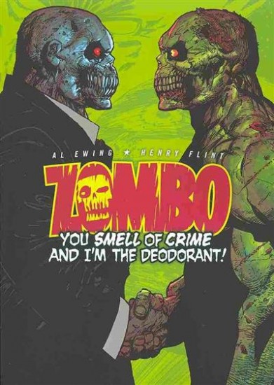 Zombo. You Smell of Crime and I'm the Deodorant!