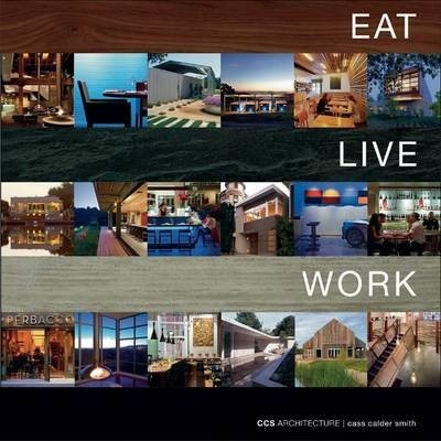 Eat Live Work Ccs Architecture