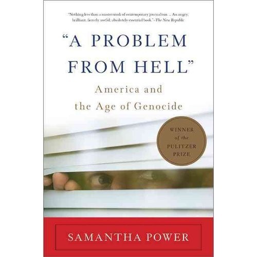 A Problem from Hell: America and the Age of Genocide