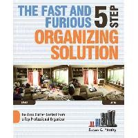 The Fast and Furious Five-Step Organizing Solution