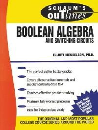 Schaum`s outline of Boolean algebra