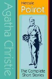Hercule Poirot: the Complete Short Stories