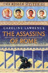 The Assassins of rome (The Roman Mysteries)