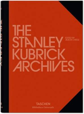 The Stanley Kubrick Archives (Bibliotheca Universalis)
