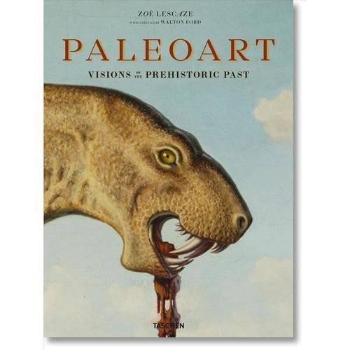 Paleoart: Visions of the Prehistoric Past, 1830-1990