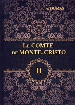 Le Comte de Monte-Cristo. Volume 2