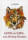 Love of Life, and Other Stories