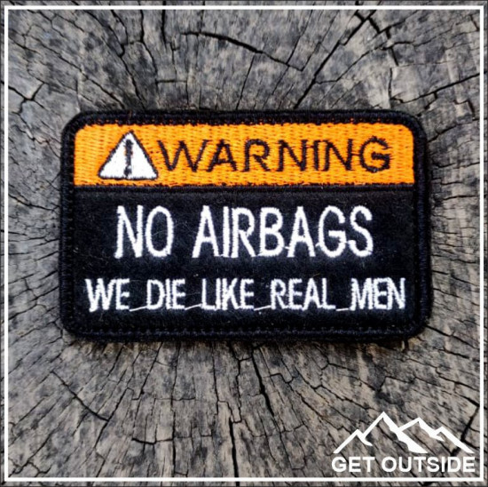 Шеврон «No Airbags We die like real men. Нет подушек безопасности, умрем как настоящие мужики»