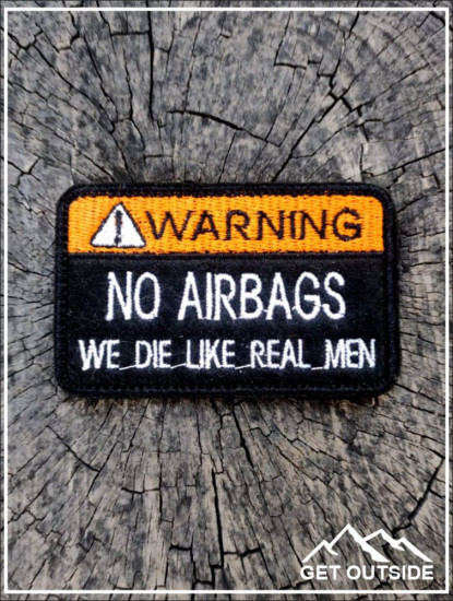 Шеврон «No Airbags We die like real men. Нет подушек безопасности, умрем как настоящие мужики»