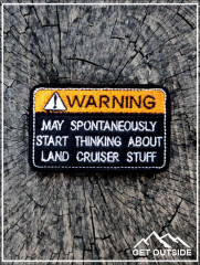 Шеврон «Warning! May spontaneously start thinking about Land Cruiser stuff» - Фото 1
