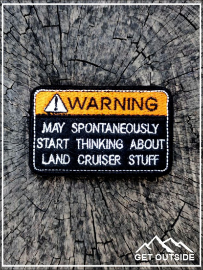 Шеврон «Warning! May spontaneously start thinking about Land Cruiser stuff»
