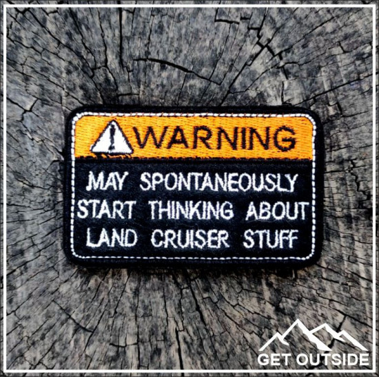 Шеврон «Warning! May spontaneously start thinking about Land Cruiser stuff»