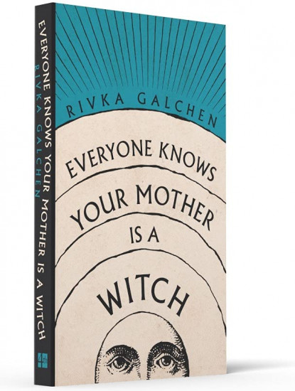 Everyone Knows Your Mother Is a Witch
