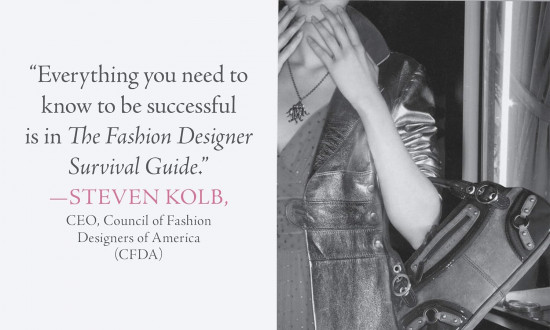 The Fashion Designer Survival Guide: Start and Run Your Own Fashion Business