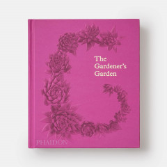 The Gardener's Garden: Inspiration Across Continents and Centuries - Фото 1