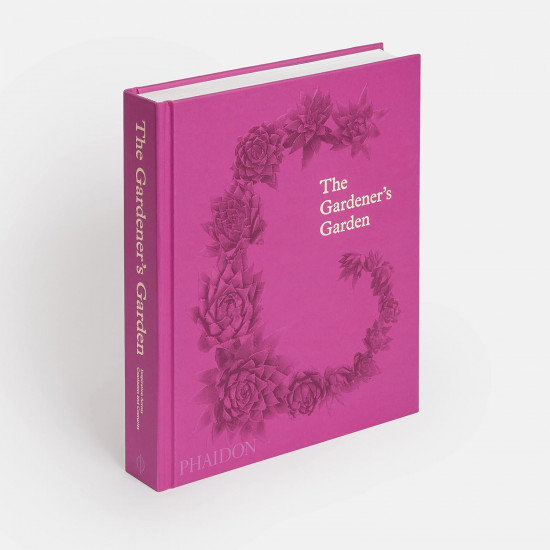 The Gardener's Garden: Inspiration Across Continents and Centuries