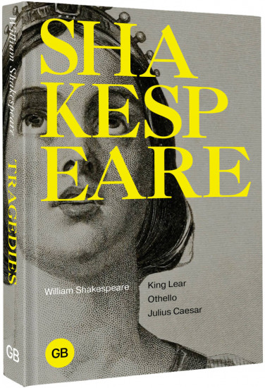 Tragedies: King Lear; Othello; Julius Caesar
