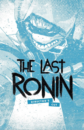 Teenage Mutant Ninja Turtles: The Last Ronin Director's Cut