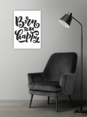 Картина на стену «Рожденный быть счастливым» - Фото 1