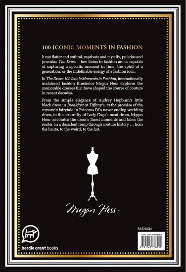 The Dress. 100 Iconic Fashion Moments